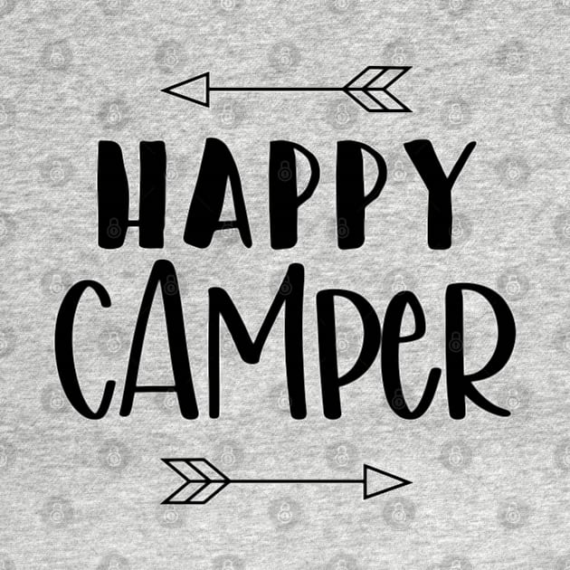 Happy Camper, Arrows by ACupofTeeDesigns